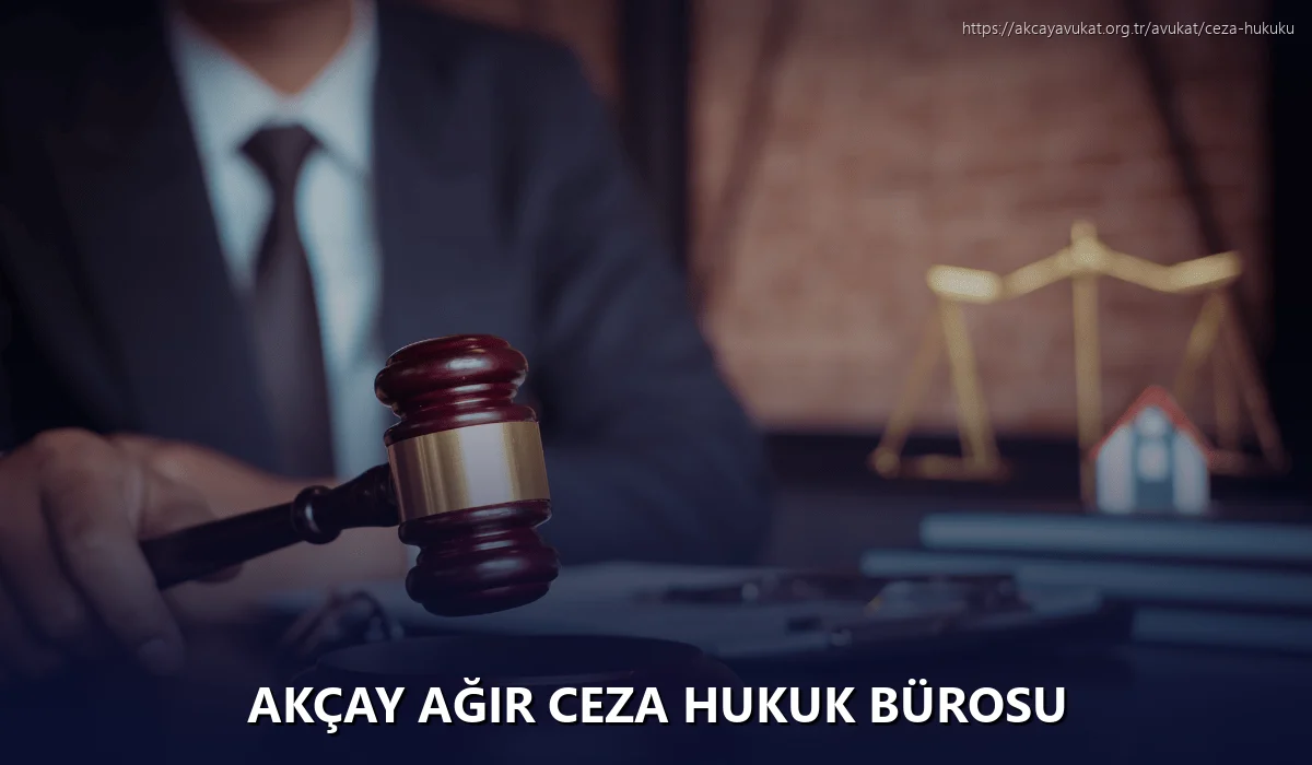 Akçay Ağır Ceza Hukuk Bürosu