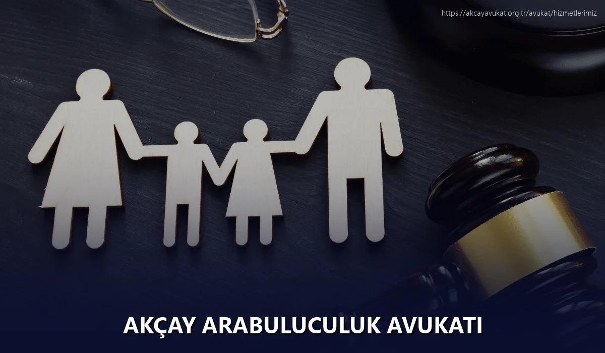 Akçay Arabuluculuk Avukatı
