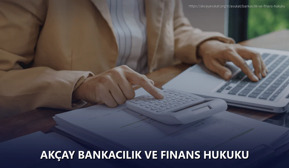 Akçay Bankacılık ve Finans Hukuku