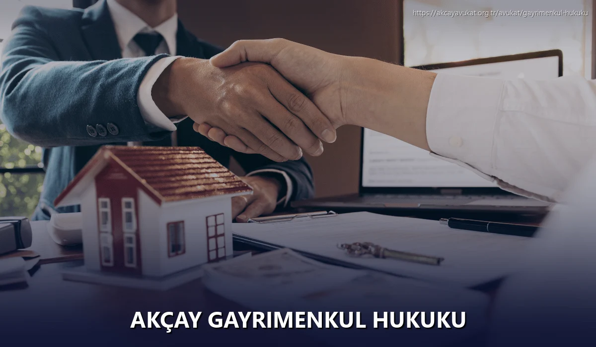 Akçay Gayrimenkul Hukuku