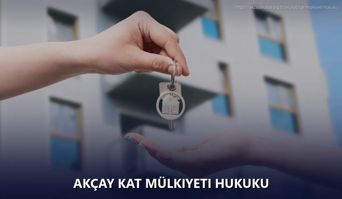 Akçay Kat Mülkiyeti Hukuku