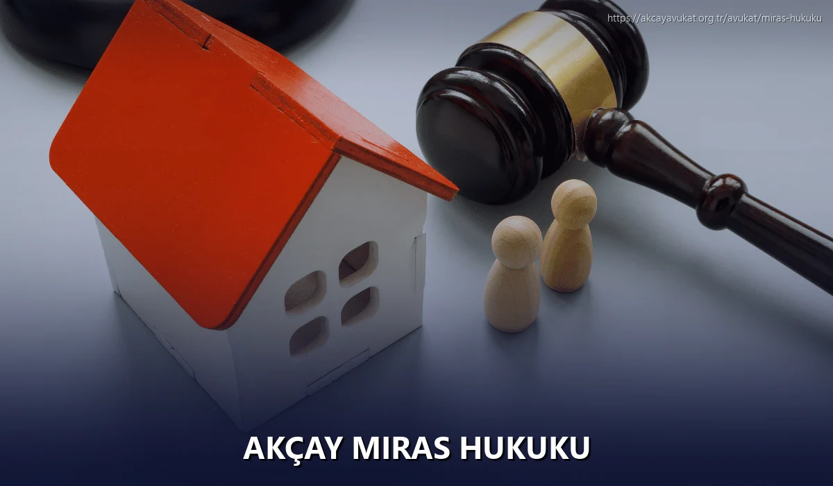 Akçay Miras Hukuku
