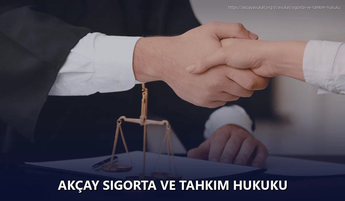 Akçay Sigorta ve Tahkim Hukuku