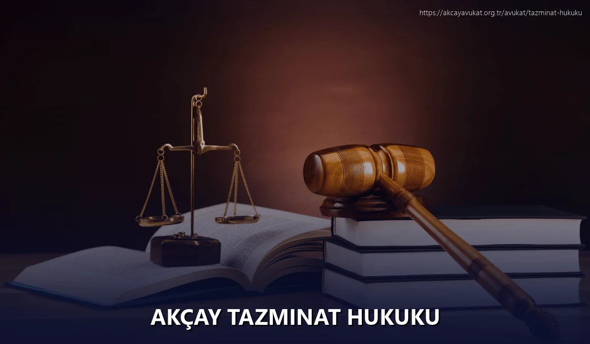 Akçay Tazminat Hukuku